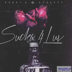 Bobby V - Sucka 4 Luv Ft . Lil Scrappy